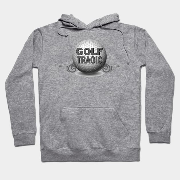 Golf tragic Hoodie by pickledpossums